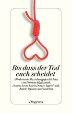 ISBN 9783257300239: Bis dass der Tod euch scheidet: Mörderische Beziehungsgeschichten