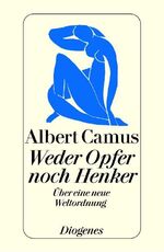 ISBN 9783257700428: Weder Opfer noch Henker. Über eine neue Weltordnung