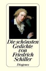 ISBN 9783257701784: Die schönsten Gedichte von Friedrich Schiller