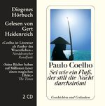 ISBN 9783257800258: Sei wie ein Fluß, der still die Nacht durchströmt (Leser: Gert Heidenreich)