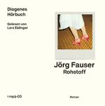 Joerg Fauser: Rohstoff, 6 Audio-CDs