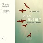 ISBN 9783257804348: Was bleibt, wenn wir sterben