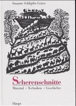 Scherenschnitte – Material, Techniken, Geschichte