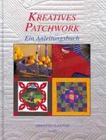 Kreatives Patchwork – Ein Anleitungsbuch