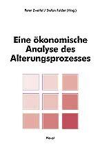 Eine ökonomische Analyse des Alterungspr Eine ökonomische Analyse des Alterungspr
