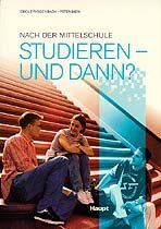 ISBN 9783258056425: Nach der Mittelschule studieren - und dann?