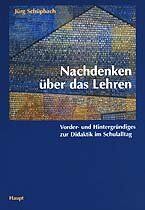 ISBN 9783258056524: Nachdenken über das Lehren. Vorder- und Hintergründiges zur Didaktik im Schulalltag