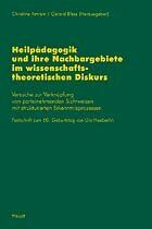 ISBN 9783258056753: Heilpädagogik und ihre Nachbargebiete im wissenschaftlichen Diskurs. Versuche zur Verknüpfung von parteinehmenden Sichtweisen mit strukturierten Erkenntnisprozessen. Bern u.a.: Haupt, 1997. 157 Seiten mit Literaturverzeichnis. Kartoniert.