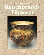 ISBN 9783258058955: Rauchbrand-Töpferei: Eine Einführung in die verschiedenen Techniken Perryman, Jane und Thediek, Reinald H