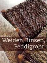 ISBN 9783258060453: Weiden, Binsen, Peddigrohr: Flechten mit Naturmaterialien Burns, Hilary and Klein, Diethmar