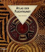 ISBN 9783258063263: Atlas der Flechtkunst: Ein illustrierter Führer durch die Welt der traditionellen Flechttechniken Sentance, Bryan und Gorman, Beate