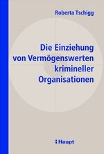 ISBN 9783258065755: Die Einziehung von Vermögenswerten krimineller Organisationen Tschigg, Roberta