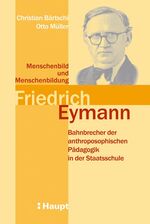 ISBN 9783258069319: Menschenbild und Menschenbildung - Friedrich Eymann