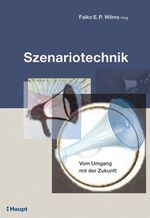 ISBN 9783258069883: Szenariotechnik - Vom Umgang mit der Zukunft