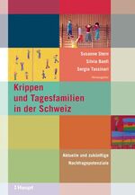 ISBN 9783258069968: Krippen und Tagesfamilien in der Schweiz – Aktuelle und zukünftige Nachfragepotenziale