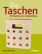 TragTaschen – 20 Taschen zum Selbstnähen