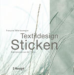 ISBN 9783258070810: Textildesign Sticken - Inspirationen aus der Natur