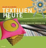 ISBN 9783258073071: Textilien heute: Ein globaler Überblick über aktuelle Trends Colchester, Chloë