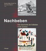 ISBN 9783258073804: Nachbeben: Eine Geschichte der Erdbeben in der Schweiz