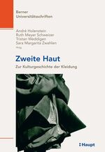 ISBN 9783258074825: Zweite Haut - Zur Kulturgeschichte der Kleidung