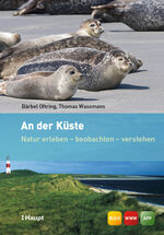 ISBN 9783258077338: An der Küste. Natur erleben - beobachten - verstehen