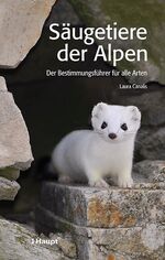 ISBN 9783258077901: Säugetiere der Alpen: Der Bestimmungsführer für alle Arten Der Bestimmungsführer für alle Arten