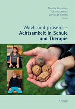 ISBN 9783258078212: Wach und präsent - Achtsamkeit in Schule und Therapie
