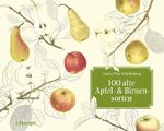 ISBN 9783258080130: 100 alte Apfel- und Birnensorten - Das Meisterwerk 'Schweizerische Obstsorten'