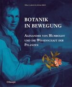 ISBN 9783258081076: Botanik in Bewegung – Alexander von Humboldt und die Wissenschaft der Pflanzen