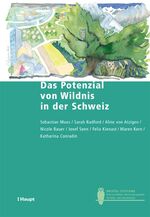 ISBN 9783258081120: Das Potenzial von Wildnis in der Schweiz