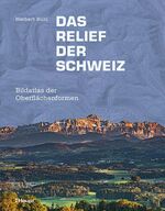ISBN 9783258081212: Das Relief der Schweiz