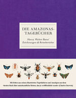 ISBN 9783258081984: Die Amazonas-Tagebücher - Henry Walter Bates' Zeichnungen & Reiseberichte