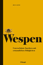 ISBN 9783258083421: Wespen - Unterschätzte Insekten mit erstaunlichen Fähigkeiten