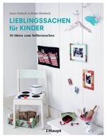 ISBN 9783258600246: Lieblingssachen für Kinder - 50 Ideen zum Selbermachen