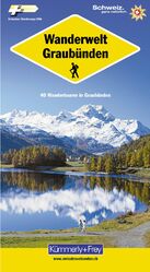 ISBN 9783259037003: Wanderwelt Graubünden - 40 Wandertouren in Graubünden