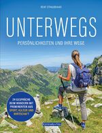 ISBN 9783259037393: Bildband Schweiz, Unterwegs - Mit Schweizer Persönlichkeiten aus Sport und Wirtschaft unterwegs auf ihren liebsten Wanderungen