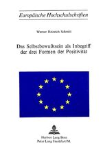 ISBN 9783261014467: Das Selbstbewusstsein als Inbegriff der drei Formen der Positivität