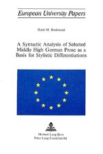 ISBN 9783261016577: A Syntactic Analysis of Selected Middle High German Prose as a Basis for Stylistic Differentiations