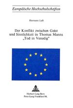 ISBN 9783261018861: Der Konflikt zwischen Geist und Sinnlichkeit in Thomas Manns «Tod in Venedig»