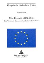 ISBN 9783261020734: Mite Kremnitz (1852-1916) | Eine Vermittlerin der rumänischen Kultur in Deutschland | Renate Grebing | Taschenbuch | Paperback | Deutsch | 1976 | Peter Lang | EAN 9783261020734