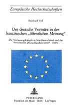 ISBN 9783261023049: Der deutsche Vormärz in der französischen "öffentlichen Meinung". Die Verfassungskämpfe in Norddeutschland und das französische Deutschlandbild (1837-1847)