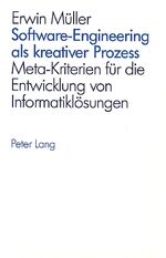 ISBN 9783261037572: Software-Engineering als kreativer Prozess – Meta-Kriterien für die Entwicklung von Informatiklösungen