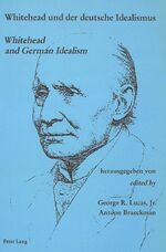 ISBN 9783261042125: Whitehead und der Deutsche Idealismus- Whitehead and German Idealism - Whitehead and German Idealism