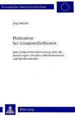 ISBN 9783261044990: Fluktuation bei Computerfachleuten: Eine Längsschnittuntersuchung über die Beziehungen zwischen Arbeitssituationen und Berufsverläufen (Europäische ... Psychology / Série 6: Psychologie, Band 354)