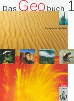 Das Geobuch: Band 1., Europa und die Welt / [Hauptband]., Schulbuch