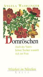 Dornröschen - auch des Vaters liebste Tochter wandelt sich zur Frau