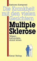 ISBN 9783268001033: Die Krankheit mit den vielen Gesichtern, Multiple Sklerose