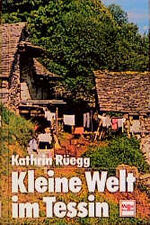 ISBN 9783275005710: Kleine Welt im Tessin