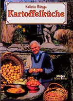 ISBN 9783275011032: Kathrin Rüeggs Kartoffelküche Kathrin Rüeggs. Mit Farbfotos von Marco Garbani Nerini