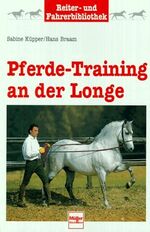 ISBN 9783275012244: Pferde-Training an der Longe